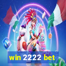 win 2222 bet